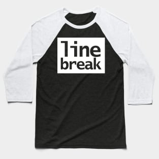 Line Break Typography White Background Baseball T-Shirt